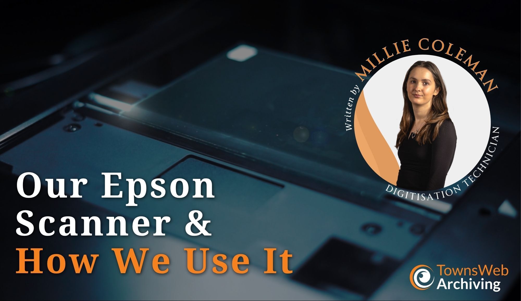 Our Epson Scanner and How We Use It
