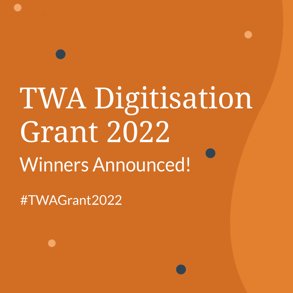 TWA Digitisation Grant 2022 Winner's Announced